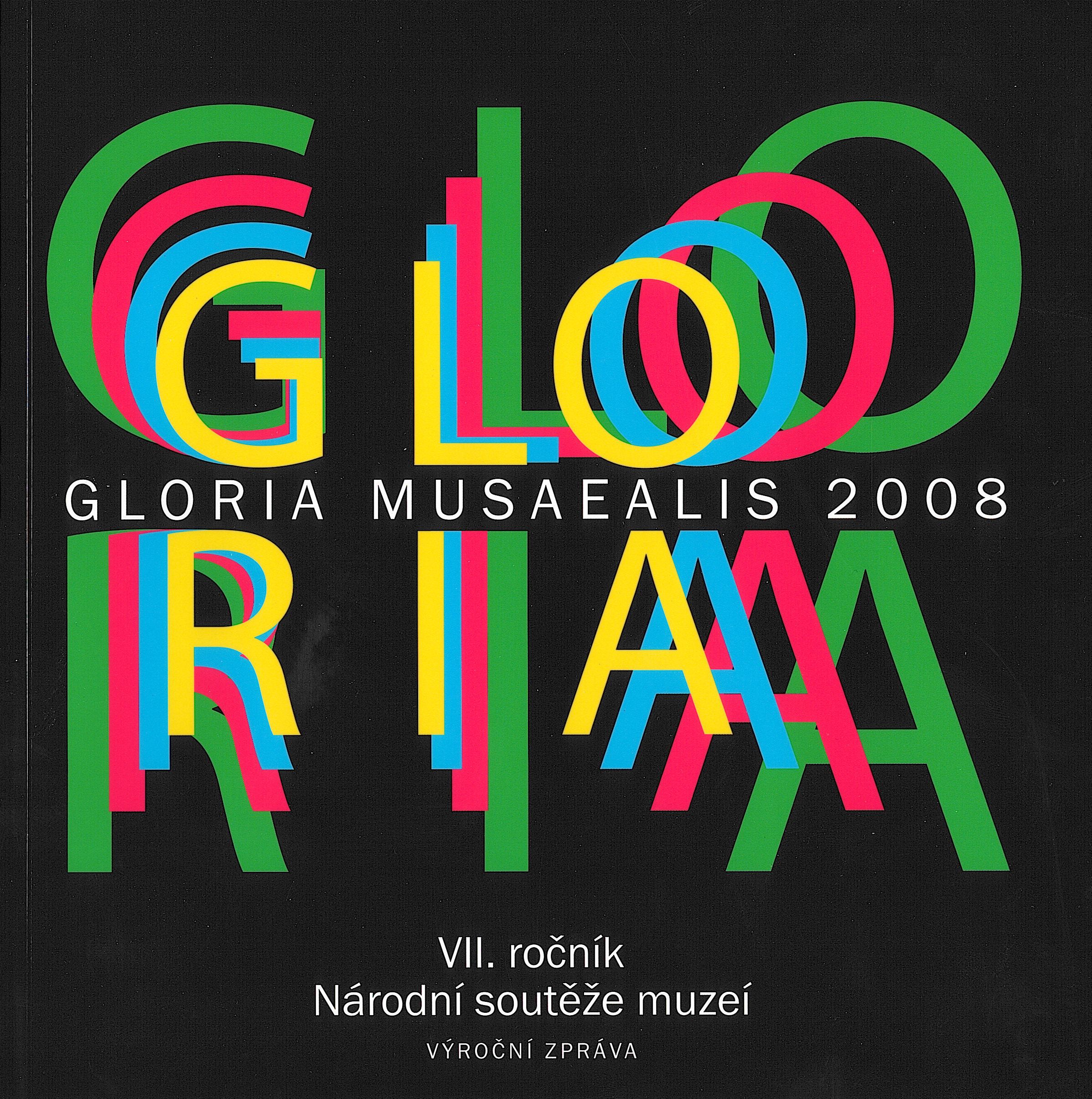 Výroční zpráva Gloria musaealis 2008